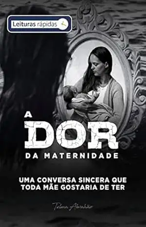 Capa do livro A dor da maternidade [Leituras rápidas] - Telma Abrahão