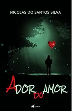 A dor do amor – Nicolas do Santos Silva A dor do amor – Nicolas do Santos Silva