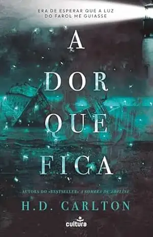 A Dor Que Fica – H. D. Carlton A Dor Que Fica – H. D. Carlton