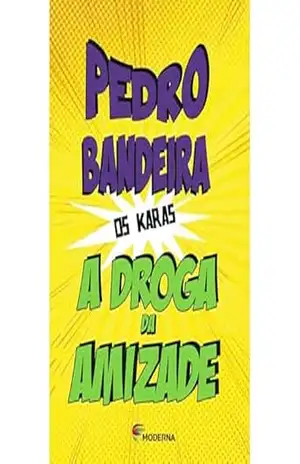 A Droga Da Amizade – Pedro Bandeira