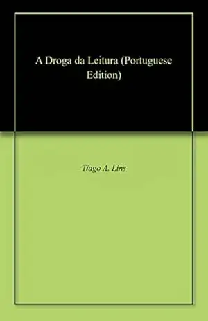 A Droga da Leitura – Tiago A. Lins A Droga da Leitura – Tiago A. Lins