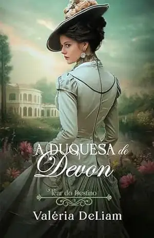 A Duquesa de Devon (Tear_do_Destino Livro 3) – Valéria DeLiam