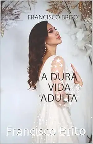 Capa do livro A dura vida adulta - Francisco  Brito