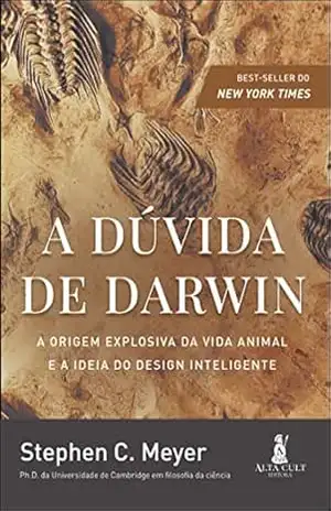 Capa do livro A dúvida de Darwin: A Origem Explosiva da Vida Animal e a Ideia do Design Inteligente - Stephen C. Meyer
