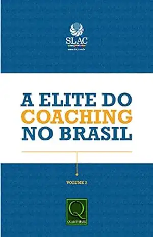 A Elite do Coaching no Brasil - Sulivan França A Elite do Coaching no Brasil - Sulivan França
