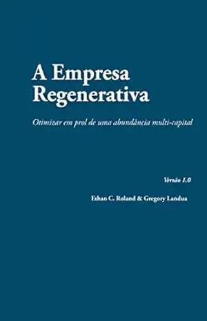 A Empresa Regenerativa – Ethan Roland A Empresa Regenerativa – Ethan Roland
