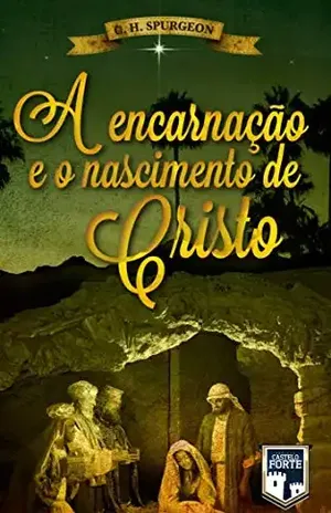 A Encarnação e o Nascimento de Cristo – Charles Haddon Spurgeon