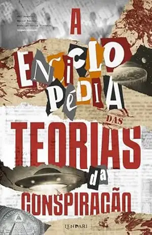 A enciclopédia das teorias da conspiração – Carol Peace