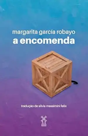 A encomenda – Margarita García Robayo
