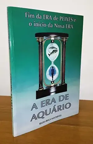 Capa do livro A Era de Aquário – O Primeiro Passo da Astrologia: O Primeiro Passo da Astrologia - Regina Braga Nascimento