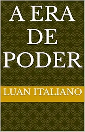 A Era de Poder – Luan Italiano A Era de Poder – Luan Italiano