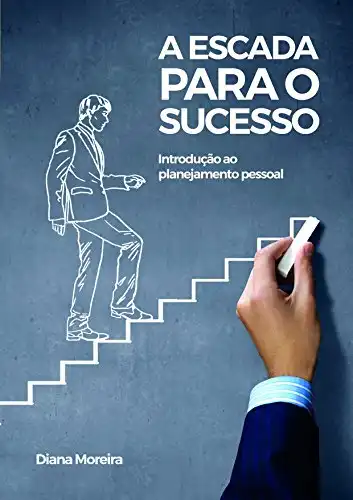 Baixar A escada para o sucesso: Introdução ao planejamento pessoal pdf, epub, mobi, eBook