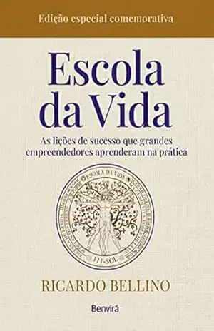 A Escola da Vida – 1ª edição 2023 – Ricardo Bellino