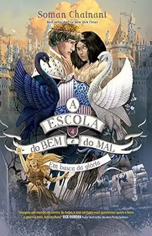 Capa do livro A Escola do Bem e do Mal – Vol. 4: Em busca da glória - Soman Chainani