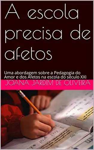 A Escola Precisa De Afetos Uma Abordagem Sobre A Pedagogia Do Amor E Dos Afetos Na Escola Do 7807