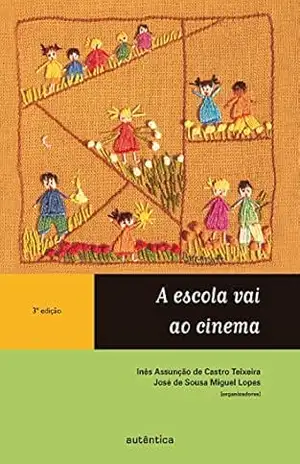 A escola vai ao cinema – Inês Assunção Castro de Teixeira