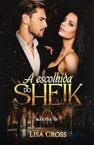 A Escolhida do Sheik: Maktub – Lisa  Cross