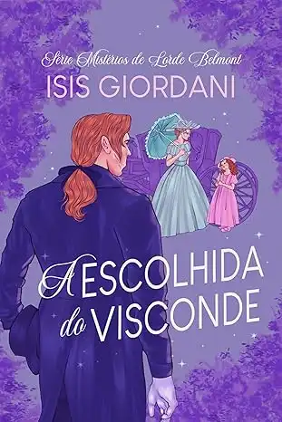 Baixar A Escolhida do Visconde (Os Mistérios de Lorde Belmont Livro 1) pdf, epub, mobi, eBook