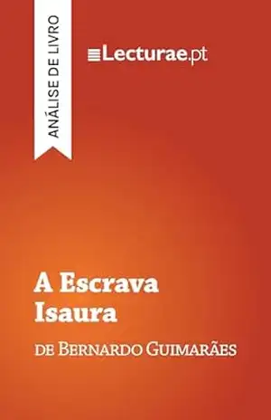 A Escrava Isaura — Bernardo Guimarães (análise de livro) – Tomás Rodrigues