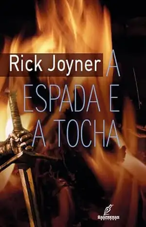 A Espada e a Tocha – Rick Joyner