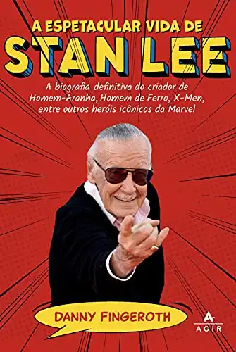 Baixar A espetacular vida de Stan Lee: A biografia definitiva do criador de Homem–Aranha, Homem de Ferro, X–Men, entre outros heróis icônicos da Marvel pdf, epub, mobi, eBook
