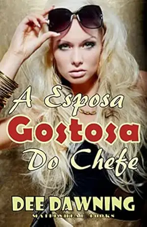 A Esposa Gostosa do Chefe – Dee Dawning