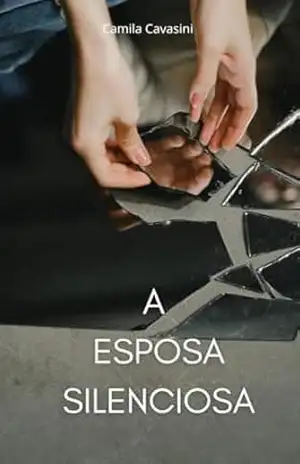 Capa do livro A Esposa Silenciosa - Camila Cavasini