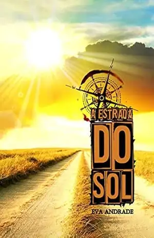 A estrada do sol – Eva  Andrade