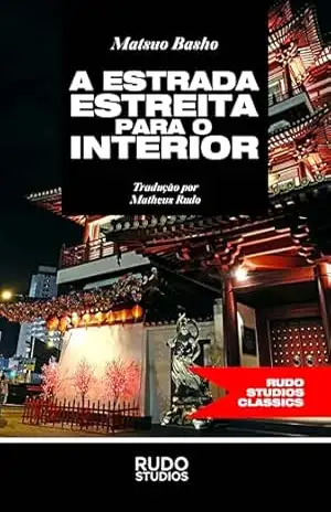 A Estrada Estreita para o Interior (Japão) – Matsuo Basho