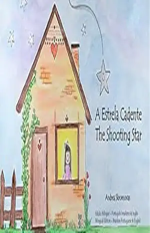 A Estrela Cadente / The Shooting Star: Edição Bilíngue – Português brasileiro & Inglês / Bilingual Edition – Brazilian Portuguese & English – Andrea Skromovas