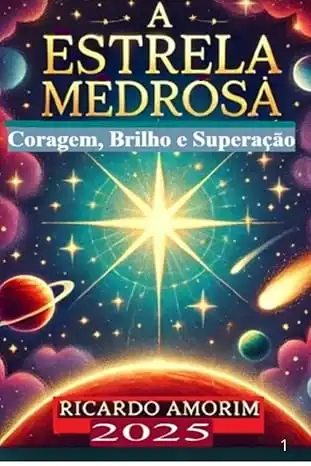 Baixar A Estrela Medrosa: Coragem, Brilho, Superação: (Para crianças que precisam aprender a confiar no próprio potencial e superar a timidez.) pdf, epub, mobi, eBook