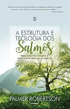 Capa do livro A estrutura e teologia dos Salmos - O. Palmer Robertson