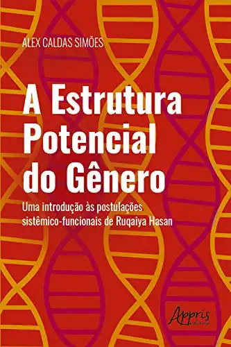 Baixar A Estrutura Potencial do Gênero: Uma Introdução às Postulações Sistêmico–Funcionais de Ruqaiya Hasan pdf, epub, mobi, eBook