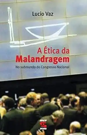 A ética da malandragem – Lucio Vaz