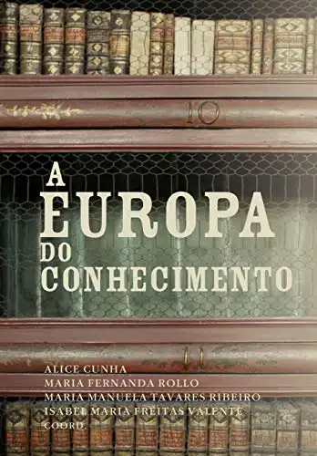 Baixar A Europa do Conhecimento (HISTÓRIA CONTEMPORÂNEA Livro 0) pdf, epub, mobi, eBook