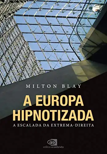 Baixar A EUROPA HIPNOTIZADA: a escalada da extrema-direita pdf, epub, mobi, eBook
