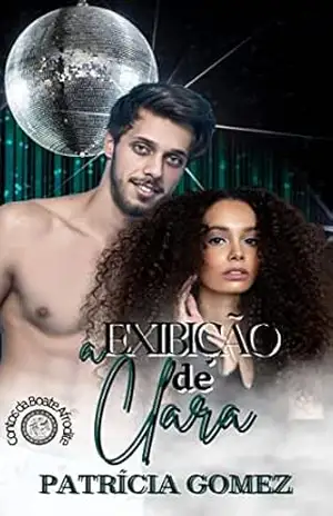 Capa do livro A Exibição de Clara (Contos da Boate Afrodite) - Patrícia  Gomez