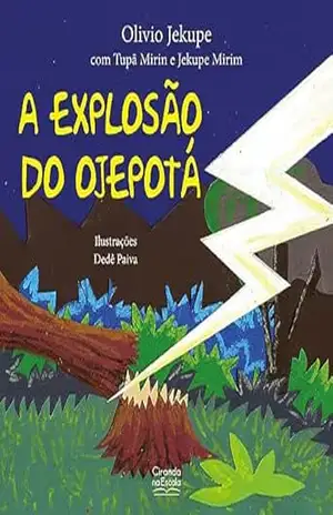A explosão do ojepotá – Márcia Kambeba A explosão do ojepotá – Márcia Kambeba