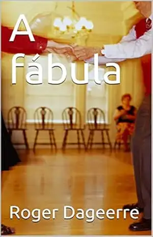 A fábula – Roger Dageerre