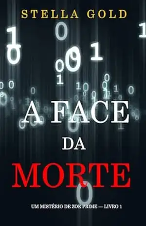A Face da Morte (Um Mistério de Zoe Prime — Livro 1) – Blake Pierce