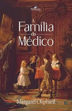 A Família do Médico – Margaret  Oliphant