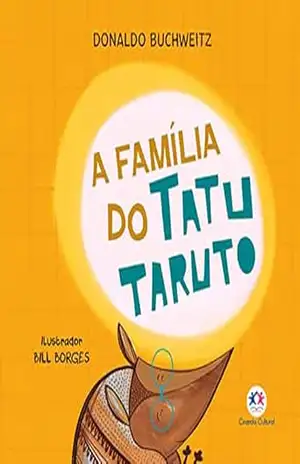 A família do tatu Taruto (Mundinho da leitura) – Donaldo Walter Buchweitz