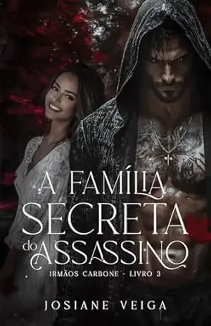 A Família Secreta do Assassino – Josiane Veiga