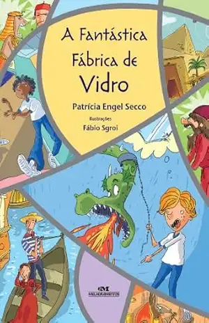 A fantástica fábrica de vidros – Patrícia Engel Secco