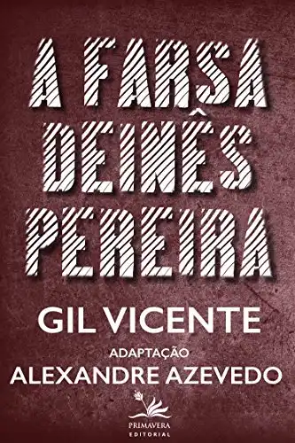 Baixar A farsa de Inês Pereira: Adaptação de Alexandre Azevedo pdf, epub, mobi, eBook