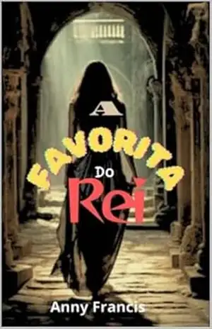 A favorita do rei – Anny Francis