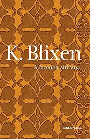 Capa do livro A fazenda africana (Cosac Naify por SESI–SP Editora) - Karen Blixen