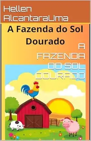Capa do livro A FAZENDA DO SOL DOURADO - Hellen AlcantaraUma