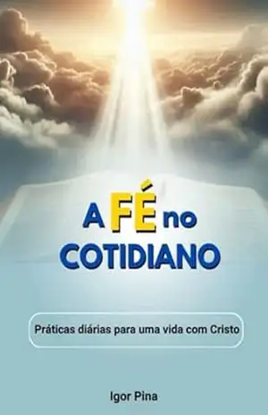 Capa do livro A Fé No Cotidiano - Igor Pina