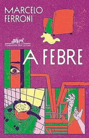 Capa do livro A febre - Marcelo Ferroni